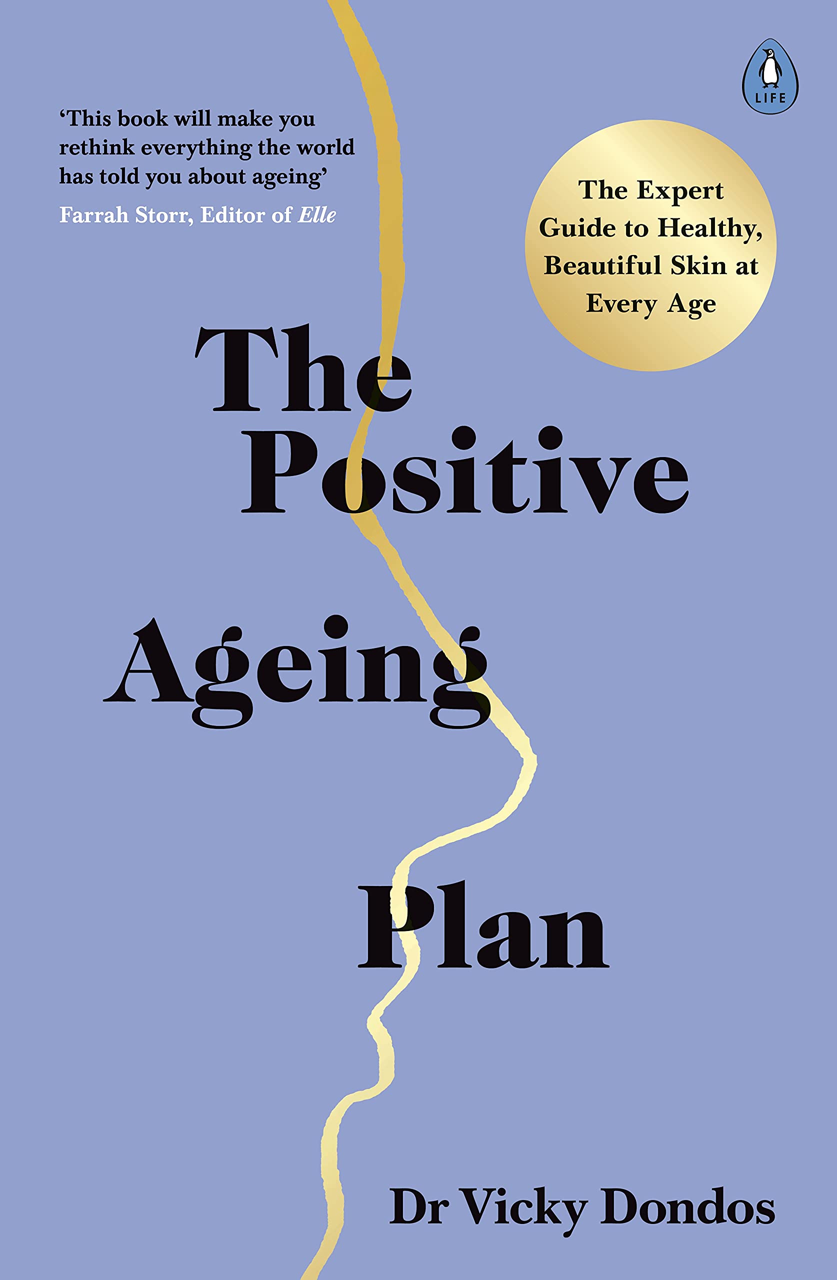 The Positive Ageing Plan: The Expert Guide To Healthy, Beautiful Skin At Every Age