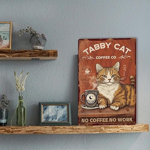 Miniatura 6 de Cartel de metal vintage de 8 x 12 pulgadas, diseño retro de gato atigrado con aspecto de óxido, no café, no trabajo, póster de gato para cafetería,