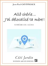 Download Allô chérie, j'ai délocalisé ta mère (Côté Jardin) PDF