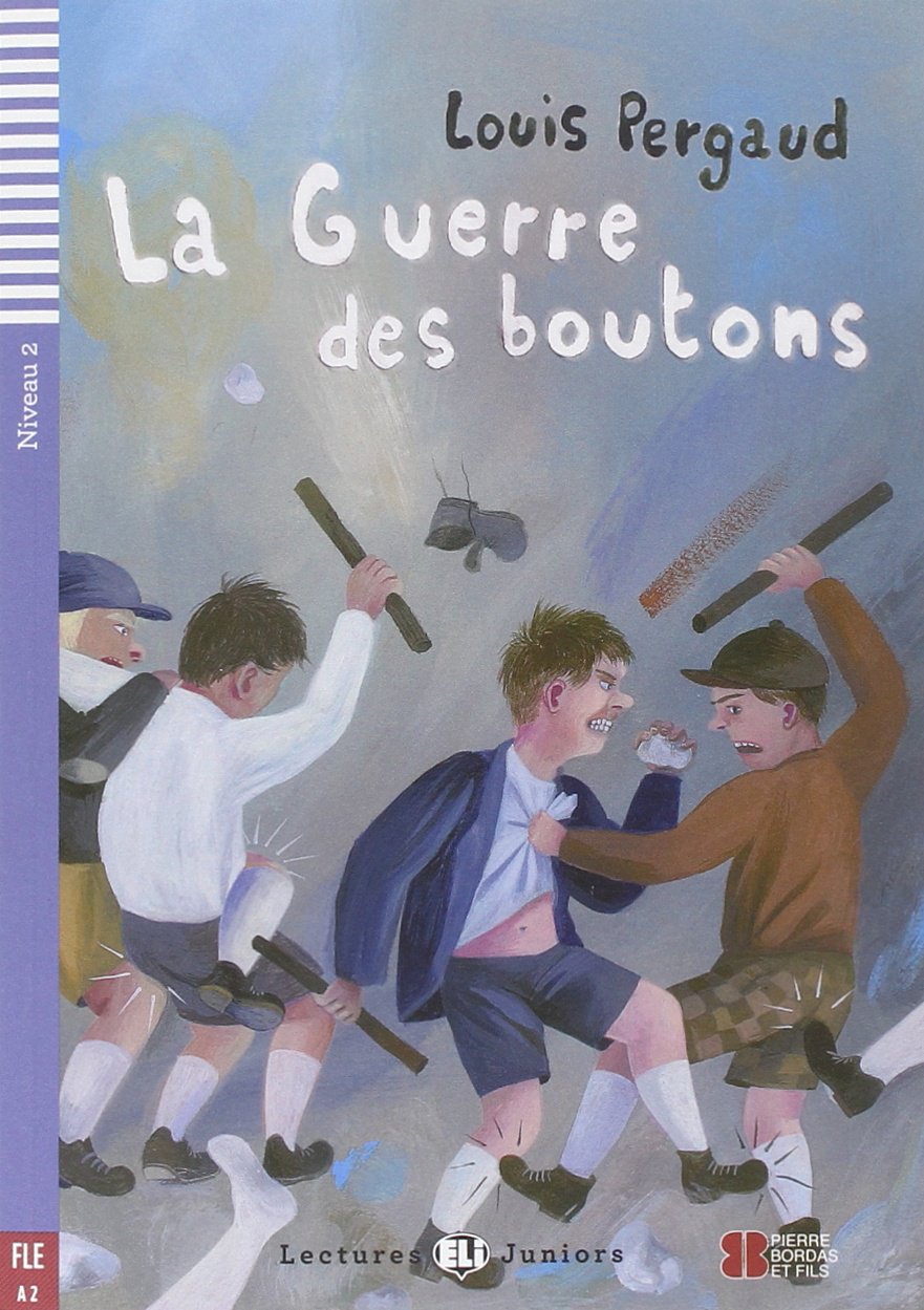 Teen ELI Readers - French: La guerre des boutons + downloadable audio Paperback – 2 April 2014