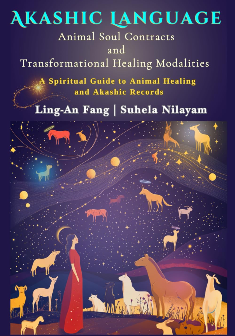 AKASHIC LANGUAGE: Animal Soul Contracts and Transformational Healing Modalities