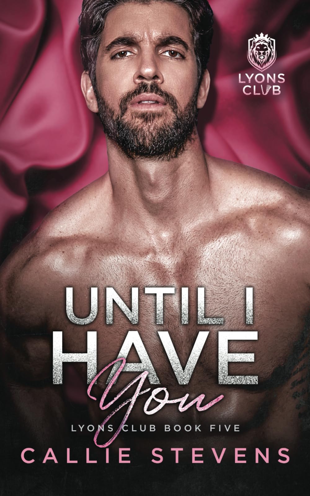 Until I Have You: A Dad's Best Friend's Romance (Lyons Club)