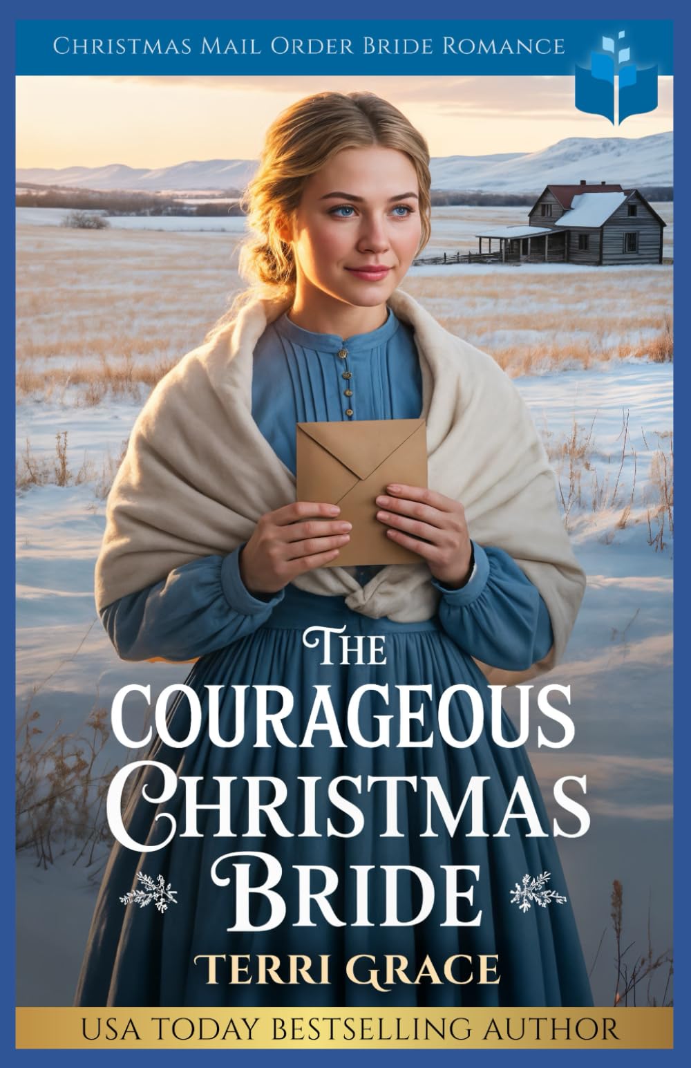 The Courageous Christmas Bride: Christmas Mail Order Bride Romance: 3 (Christmas Mail Order Brides Western Romance)