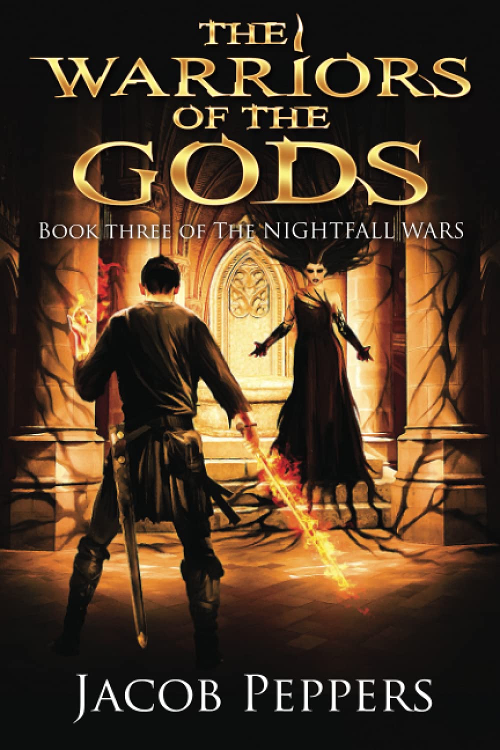 The Warriors of the Gods: Book Three of The Nightfall Wars: 3
