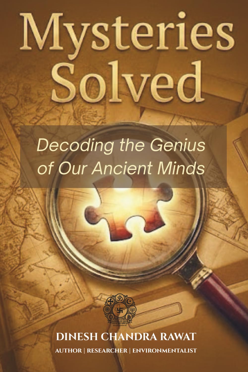 MYSTERIES SOLVED: Decoding the Genius of Our Ancient Minds (GLORIES OF INDIA)