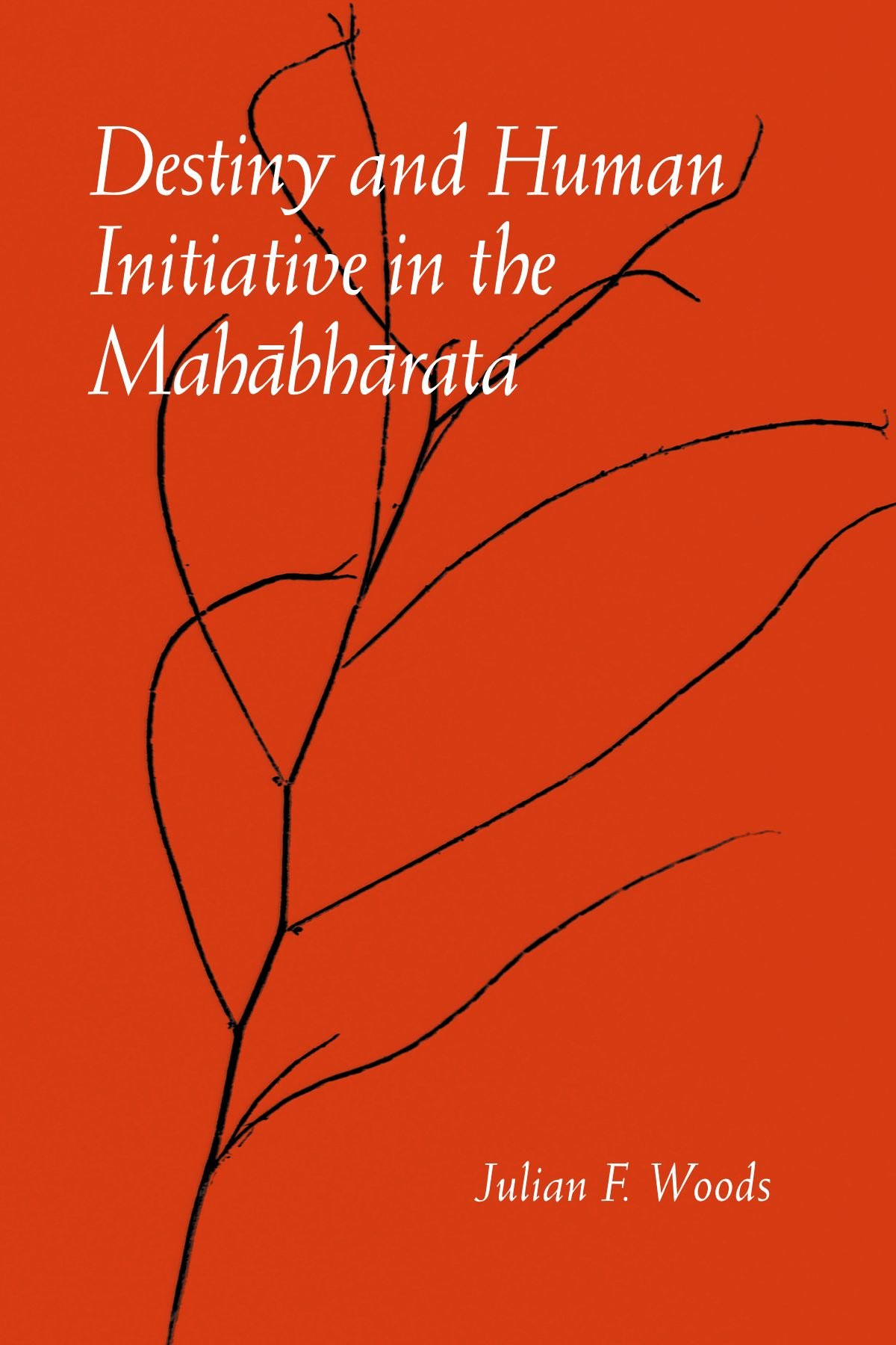 Destiny and Human Initiative in the Mahabharata (Mcgill Studies in the History of Religions) (SUNY series, McGill Studies in the History of Religions, A Series Devoted to International Scholarship)
