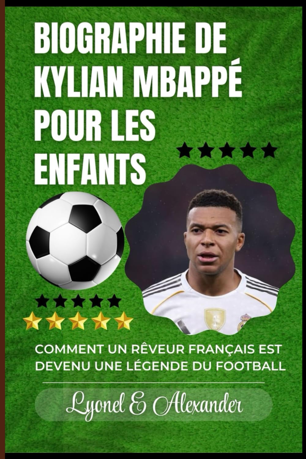 Biographie de Kylian Mbappé pour les enfants: Comment un rêveur français est devenu une légende du football