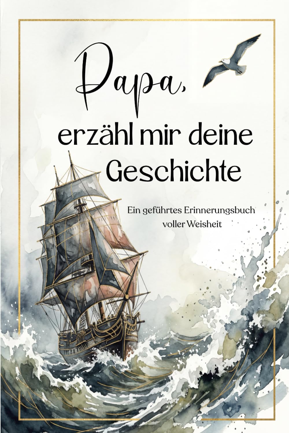 Papa, erzähl mir deine Geschichte: Das Erinnerungsbuch für Papa – Ein persönliches Geschenk zum Vatertag, Geburtstag, Weihnachten oder einfach so