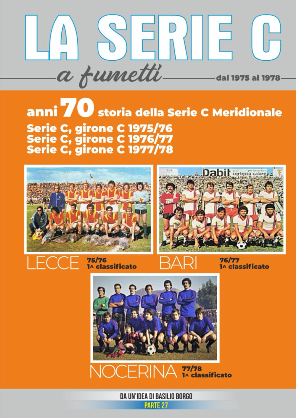 Anni '70: Storia della serie C meridionale: La serie C a fumetti dal 1975 al 1978