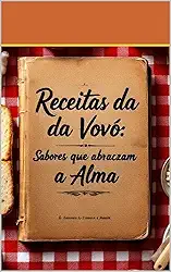 Receitas da Vovó: Sabores que abraçam a Alma