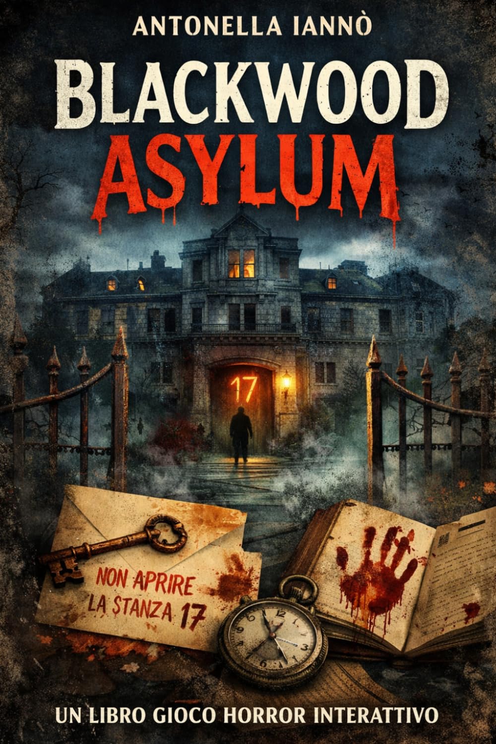 Blackwood Asylum: Un libro gioco horror interattivo (Blackwood Asylum - Libri gioco escape room interattivi)