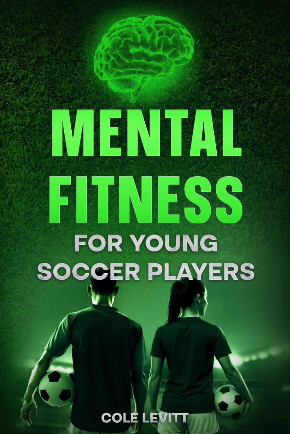 Mental Fitness for Young Soccer Players (Mental Fitness for Young Athletes)