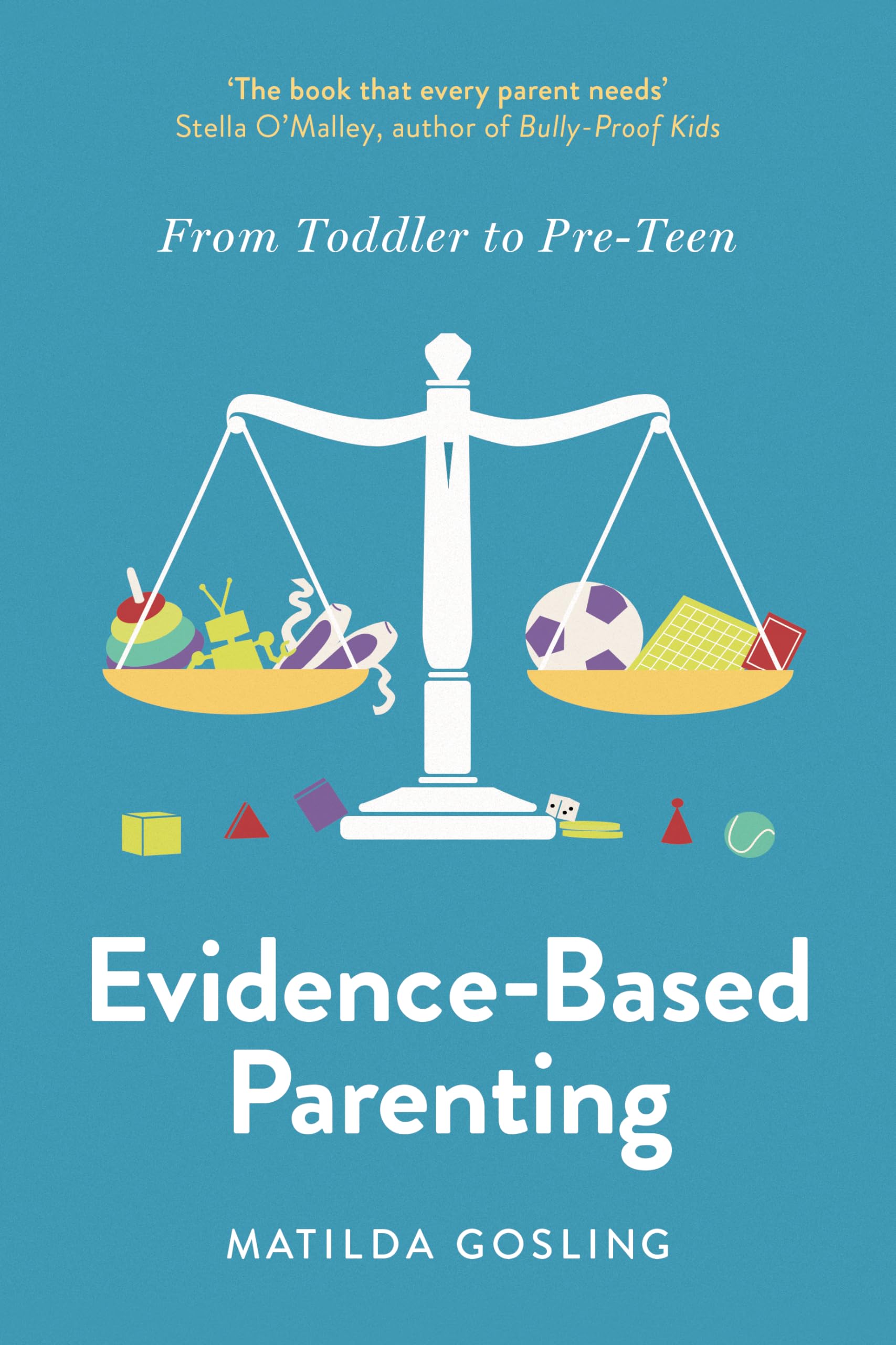 Evidence-​Based Parenting: From Toddler to Pre-​Teen