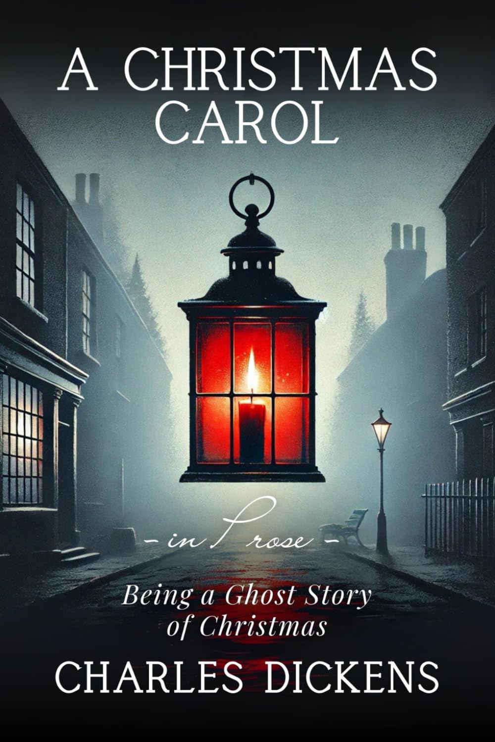 A Christmas Carol: in Prose; Being a Ghost Story of Christmas