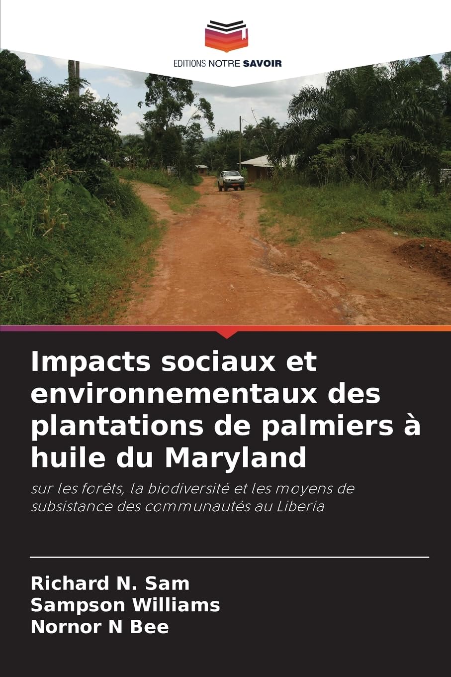 Impacts sociaux et environnementaux des plantations de palmiers à huile du Maryland: sur les forêts, la biodiversité et les moyens de subsistance des communautés au Liberia