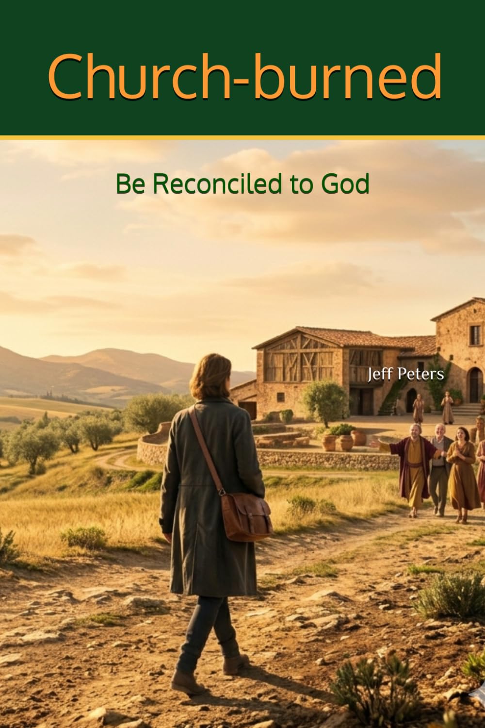 Church-burned: Be Reconciled to God