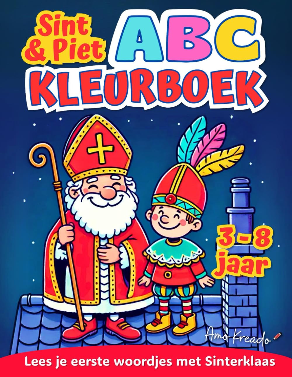 ABC Kleurboek Sint en Piet: Lees je eerste woordjes met Sinterklaas, 3 tot 8 jaar