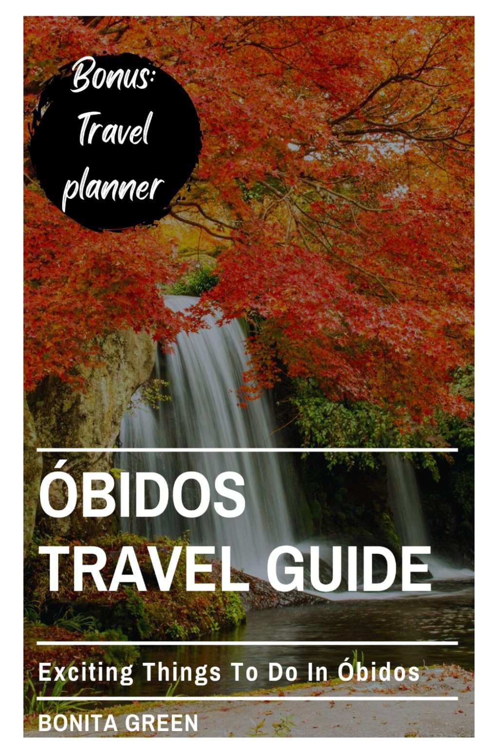 Óbidos Travel Guide: Exciting Things To Do In Óbidos