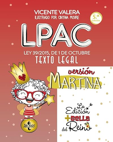 LPAC versión Martina: Ley 39/2015, de 1 de octubre, del Procedimiento Administrativo Común de las Administraciones Públicas. Texto Legal (Derecho - Práctica Jurídica)