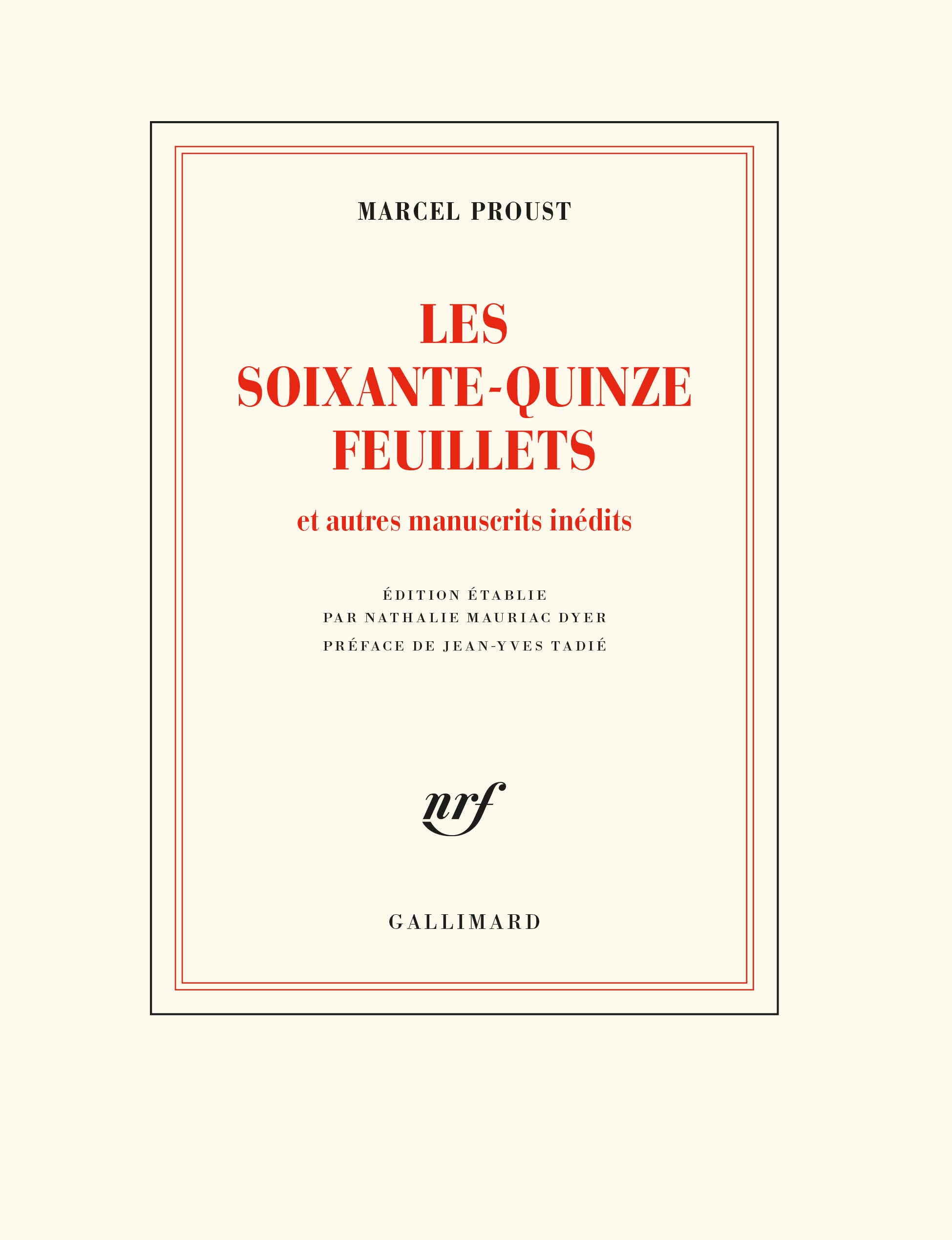 Les Soixante-Quinze Feuillets: Et autres manuscrits inédits