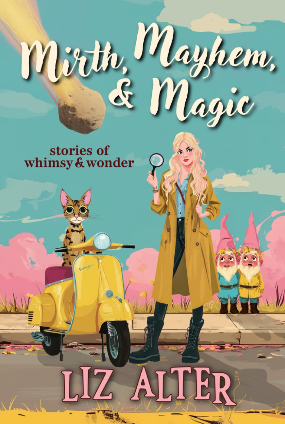Mirth, Mayhem, & Magic: Stories of Whimsy and Wonder