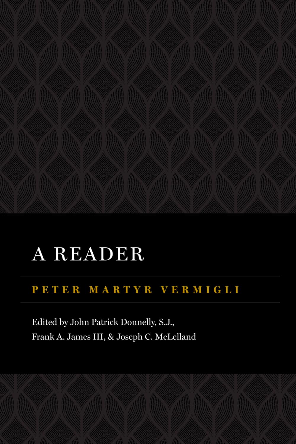 Peter Martyr Vermigli: A Reader (The Peter Martyr Library)