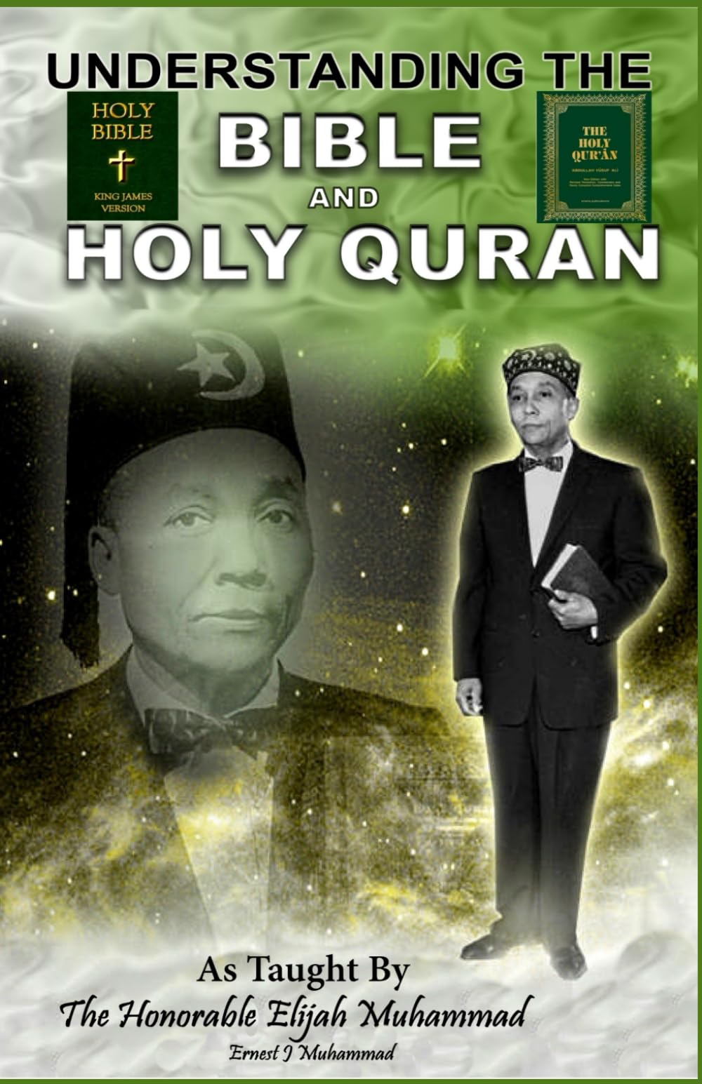 Understanding the Bible and Holy Qur'an As taught by the Honorable Elijah Muhammad