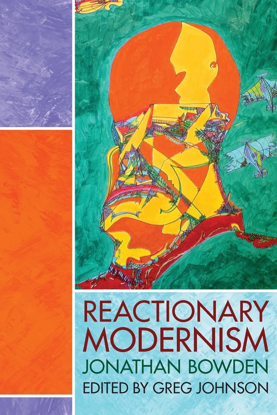 Reactionary Modernism by Jonathan Bowden (2022, Trade Paperback)