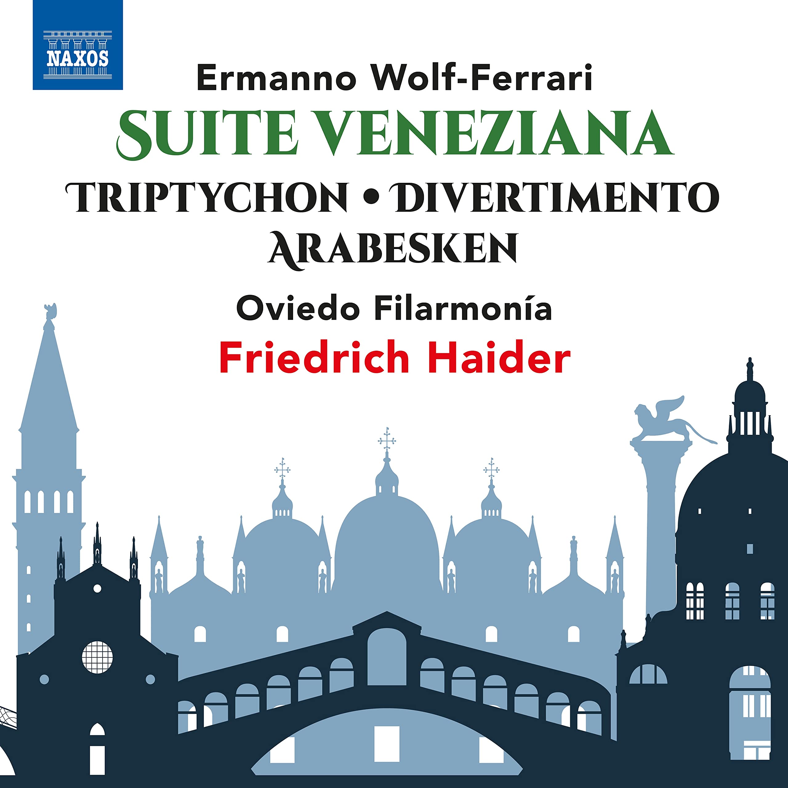 8573583 Oviedo Filarmonia/Haider Ermanno Wolf-Ferrari: Suite Veneziana;