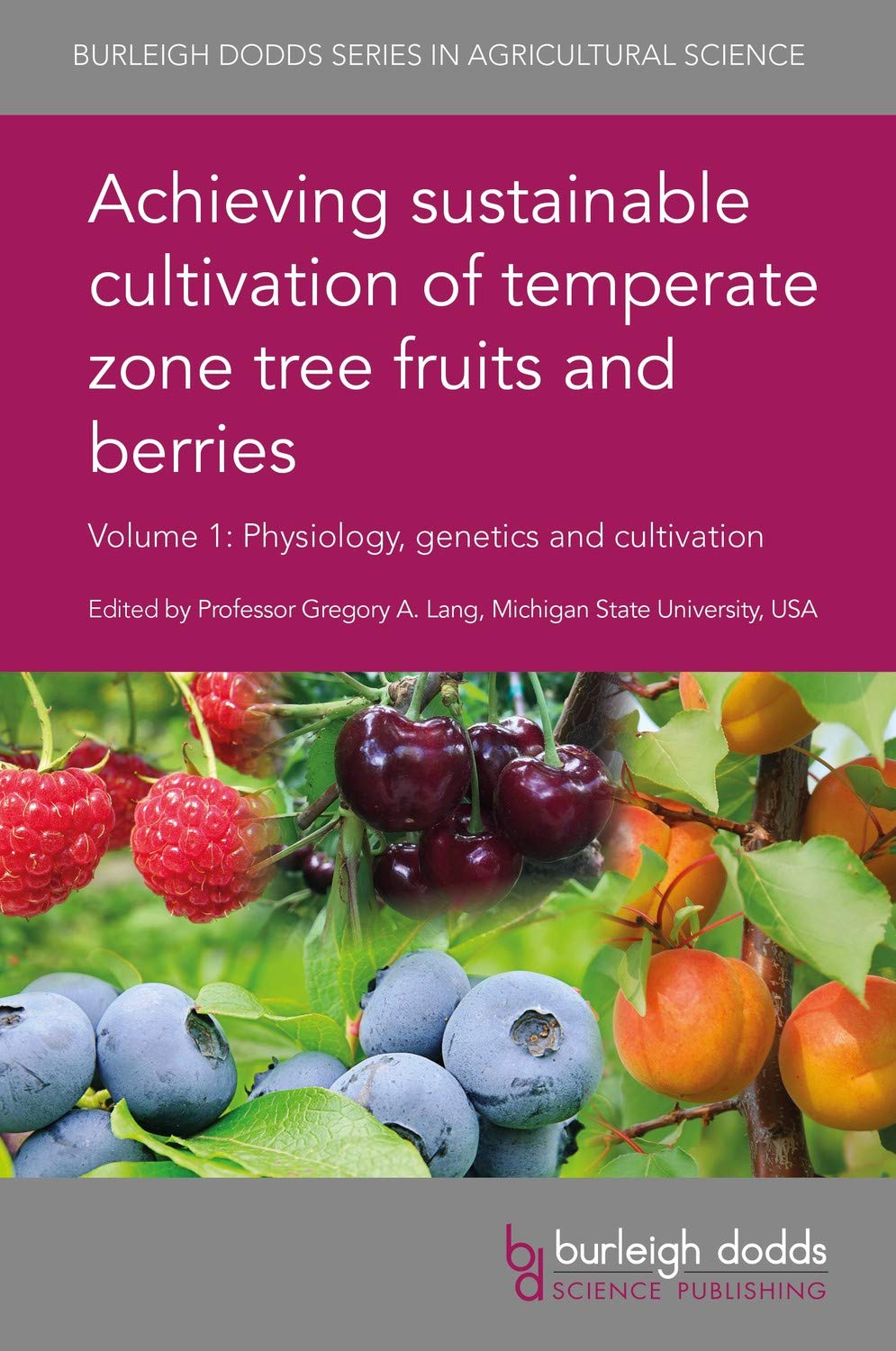 Buy Achieving Sustainable Cultivation Of Temperate Zone Tree Fruits And Berries Volume 1 — BookShops.in
