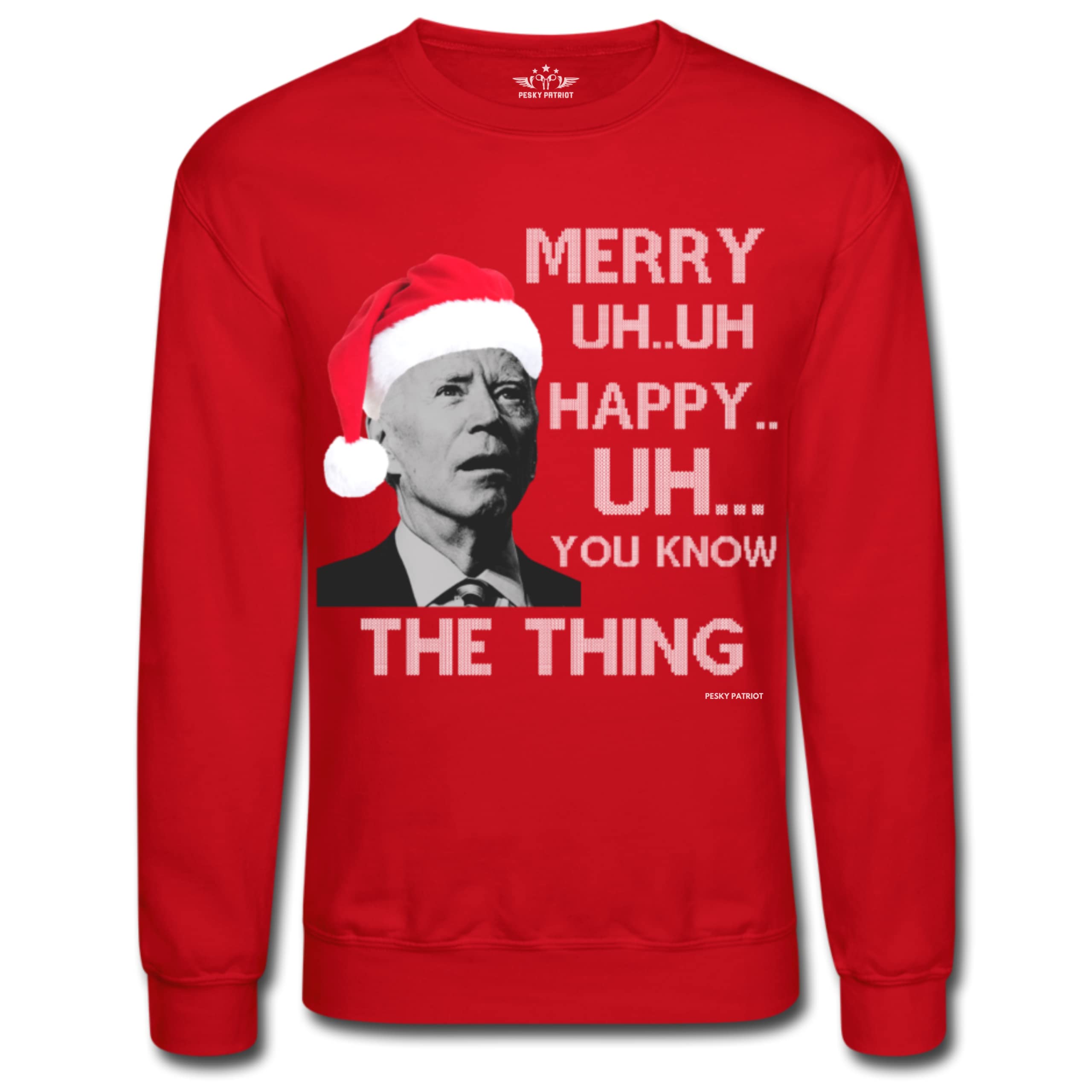 Pesky PatriotFunny Joe Biden Merry UH UH Ugly Christmas Sweater | Hilarious Mumbling Biden Tacky Xmas Pullover Sweatshirt for Men or Women