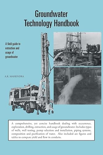Groundwater Technology Handbook: A field guide to extraction and usage of groundwater