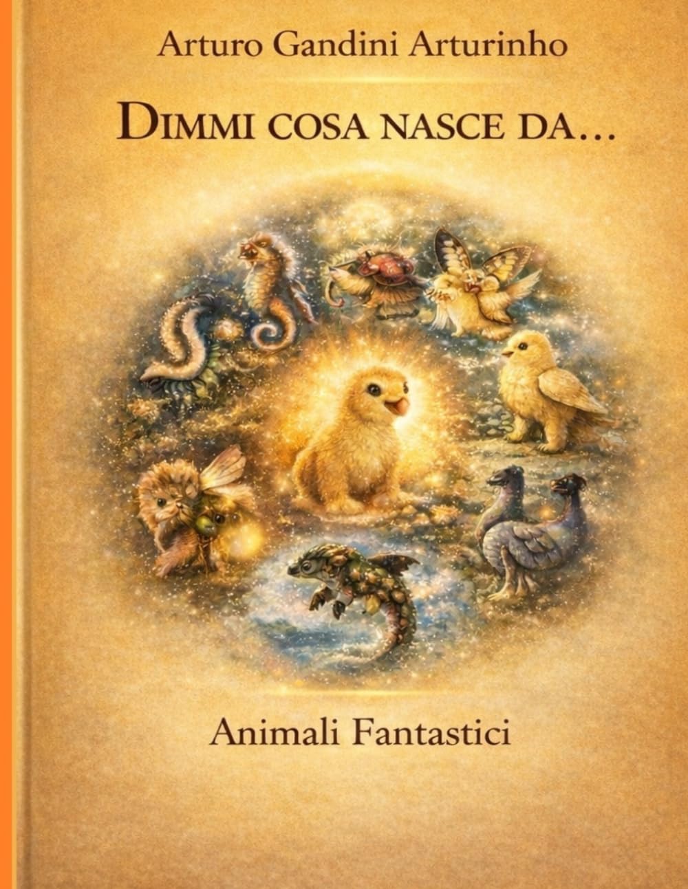 Dimmi cosa nasce da...: Animali Fantastici (Creazioni fantastiche)