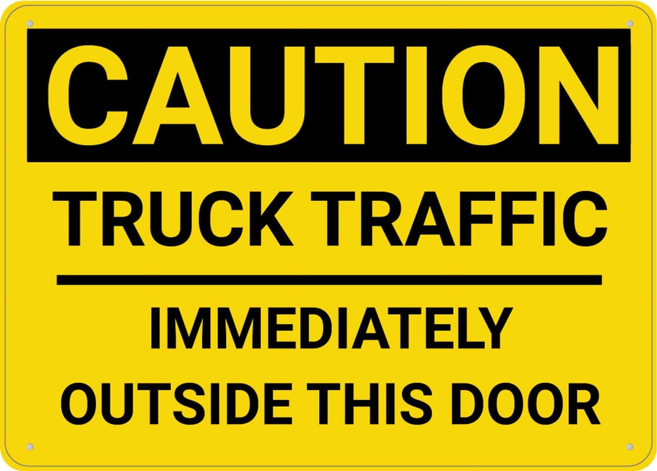 Caution Truck Traffic Outside This Door Sign - Rust-Free Aluminum 12"x8", UV-Ink Printed, Durable & Weatherproof Outdoor Use