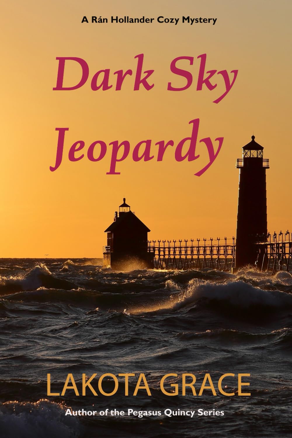 Dark Sky Jeopardy: A small-town cozy mystery set on Lake Michigan Shores (The Rán Hollander Mystery Series)