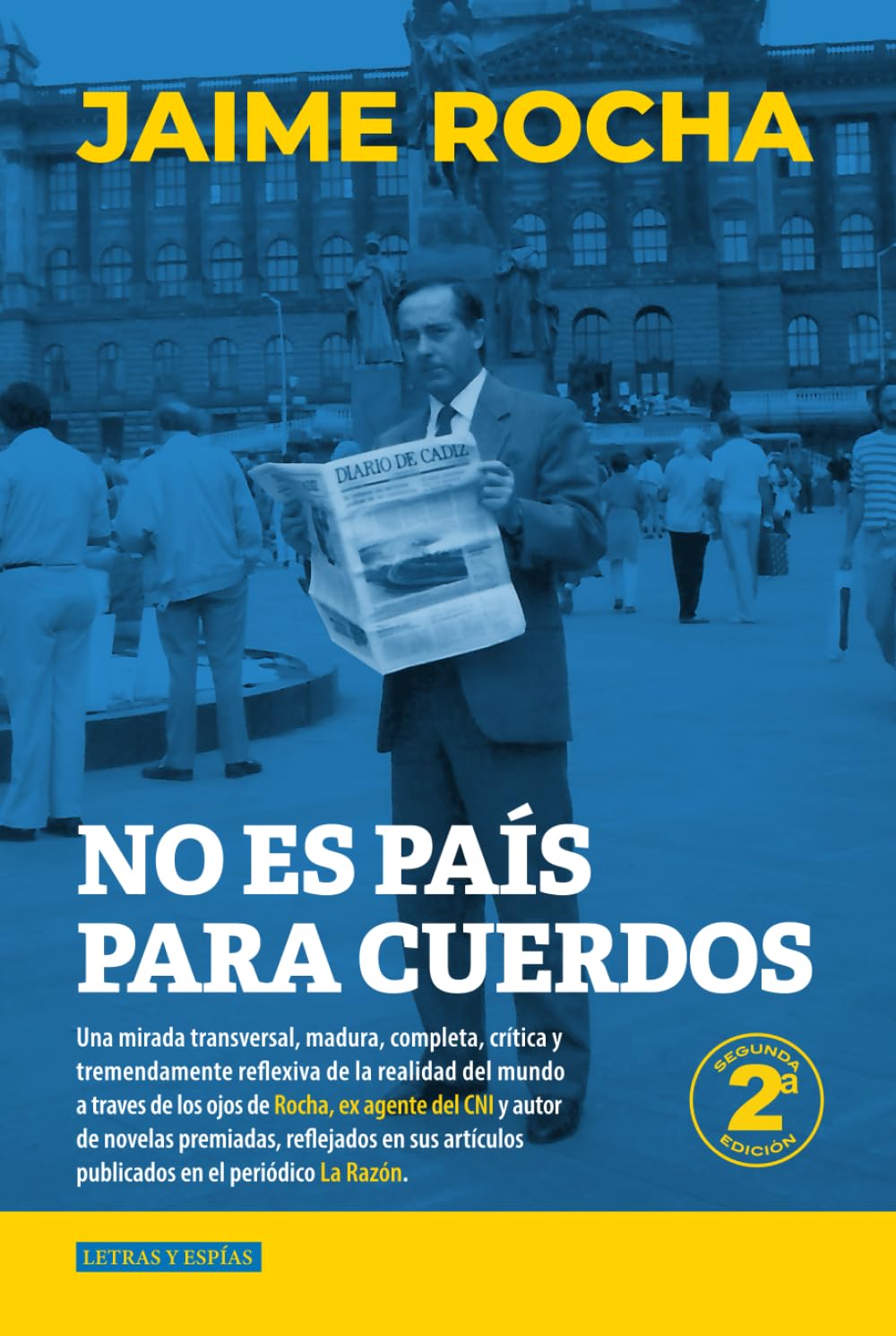 No es país para cuerdos: Artículos en La Razón 2015 - 2021