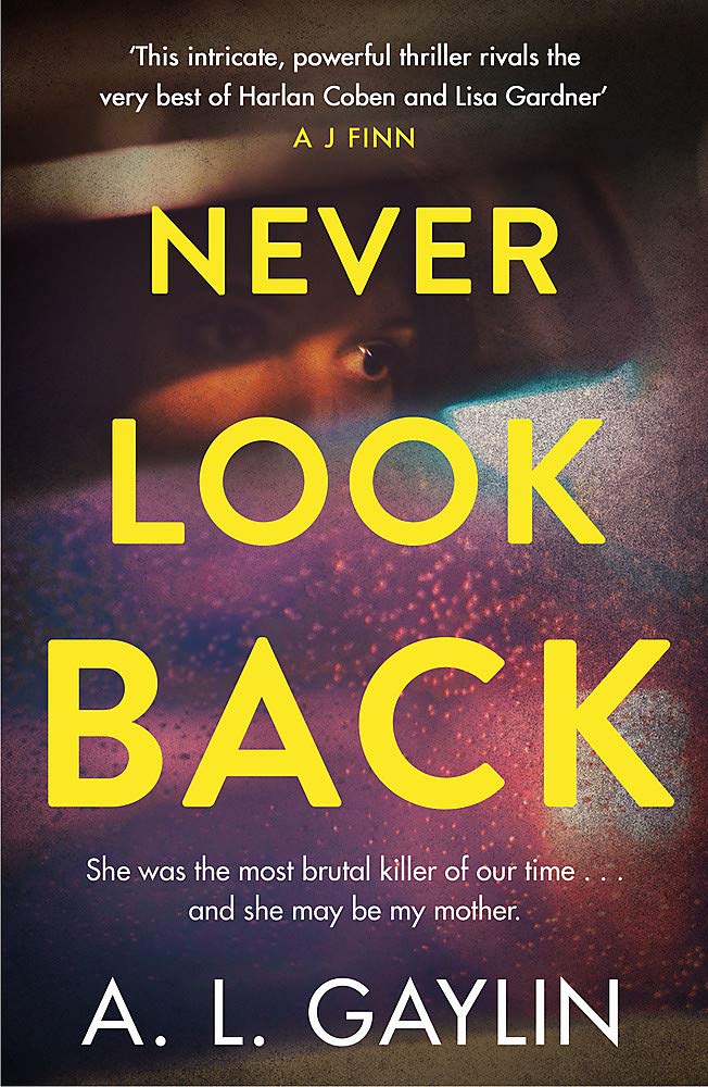 Never Look Back: She was the most brutal serial killer of our time. And she may have been my mother.