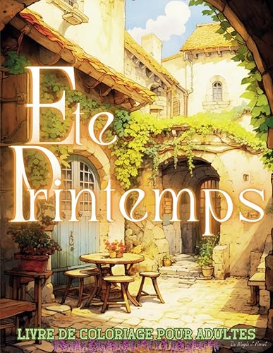 Livre de coloriage pour adultes ete printemps: Coloriage adulte anti stress 49 magnifiques dessins en niveau de gris relaxants et apaisants à colorier ... détente cahier de coloriage format A4