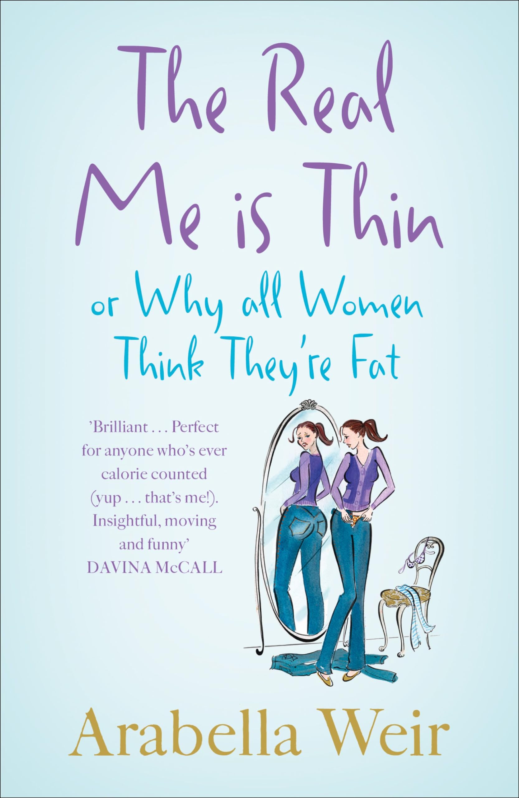 THE REAL ME IS THIN: A Hilarious Non-Fiction Memoir About Food and Self-Improvement