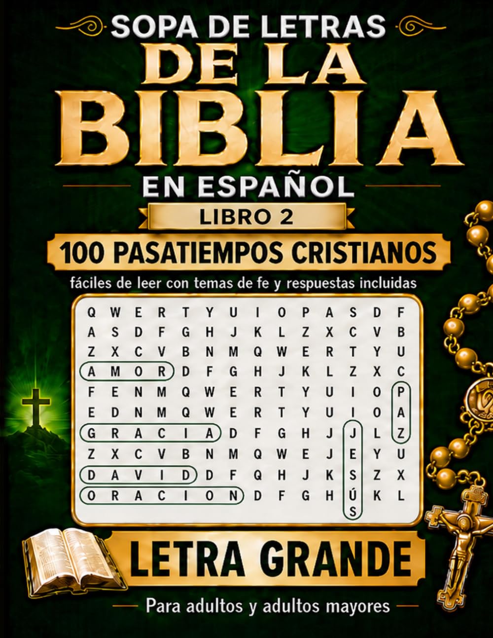 Sopa de Letras de la Biblia en Español - Libro 2: 100 pasatiempos cristianos fáciles de leer con temas de fe y respuestas incluidas: letra grande para ... de Letras Bíblica en Español Letra Grande)