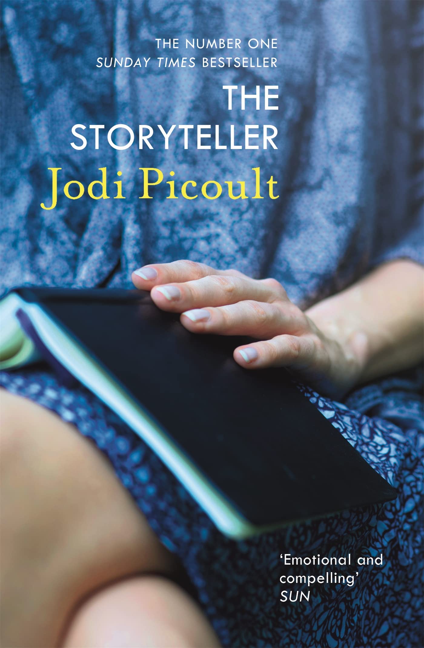 The Storyteller: A heartbreaking and unforgettable ethical dilemma novel by the number one bestselling author of My Sister's Keeper