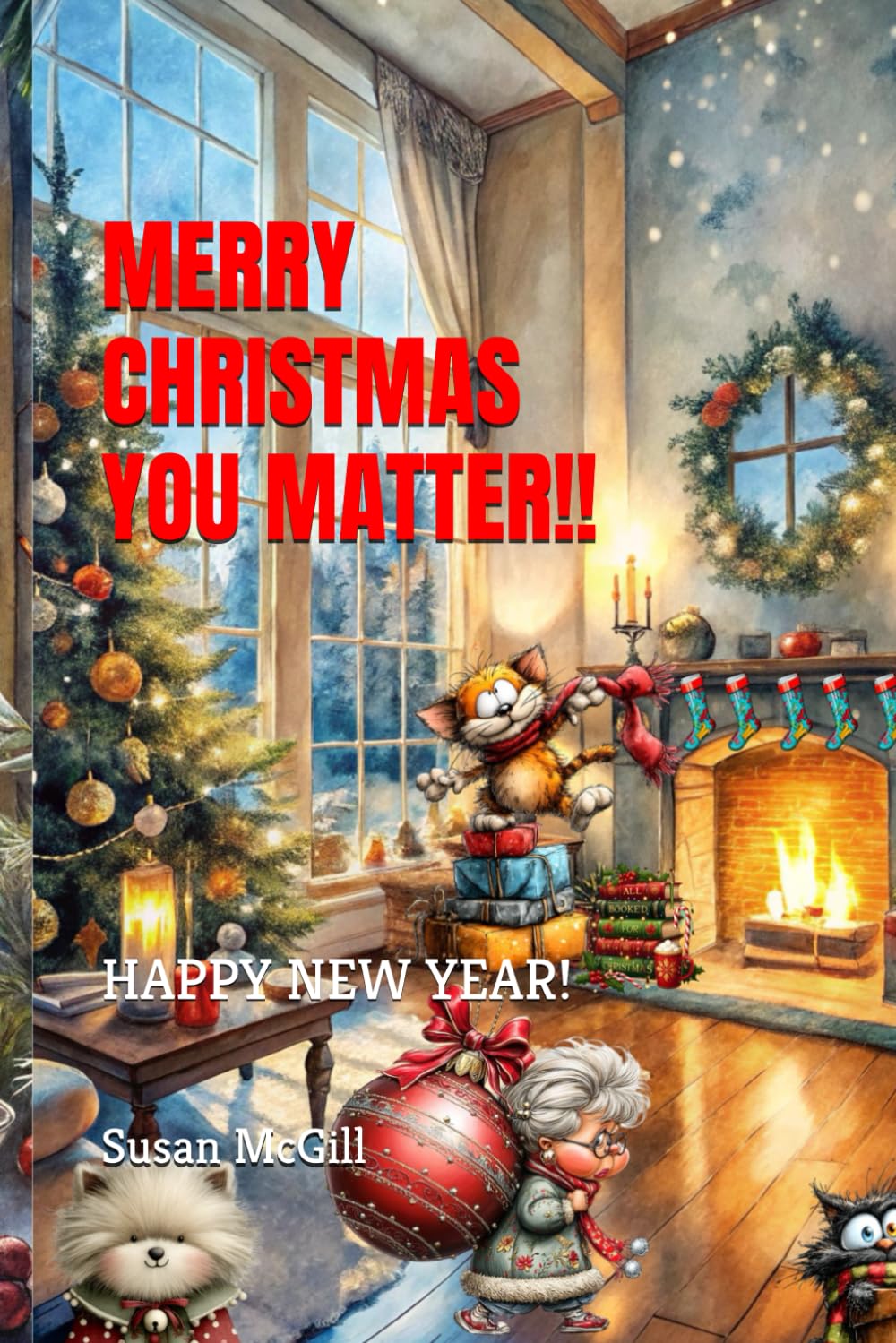 MERRY CHRISTMAS YOU MATTER!!: HAPPY NEW YEAR!