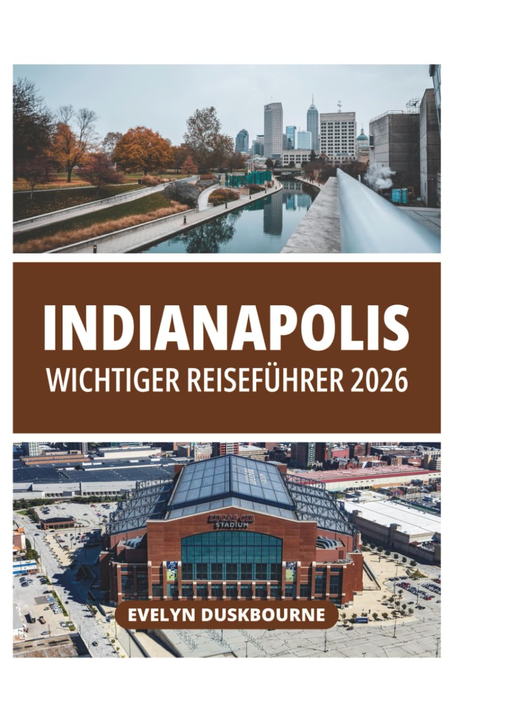INDIANAPOLIS WICHTIGER REISEFÜHRER 2026