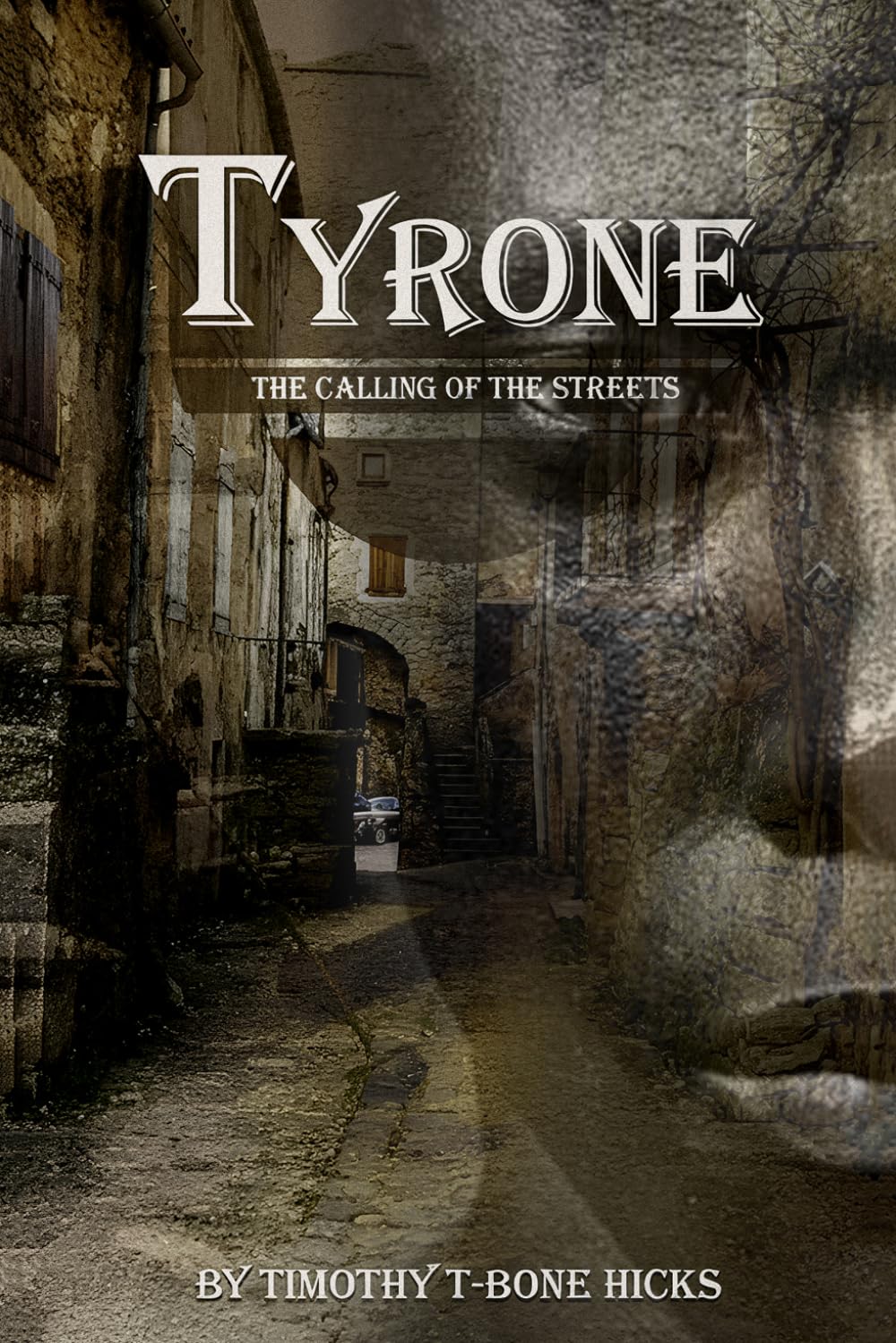 TYRONE: THE CALLING OF THE STREET