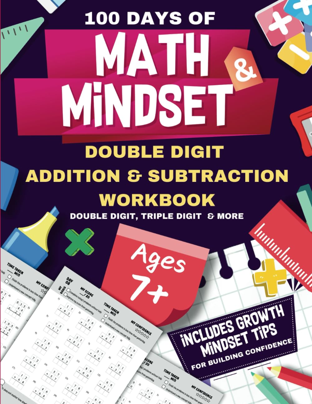 Double Digit Addition and Subtraction Workbook With Growth Mindset Tips: Math workbook with 100 Practice Pages with Double Digit, Triple Digit and ... (Ages 7+) with Answers and Bonus Section