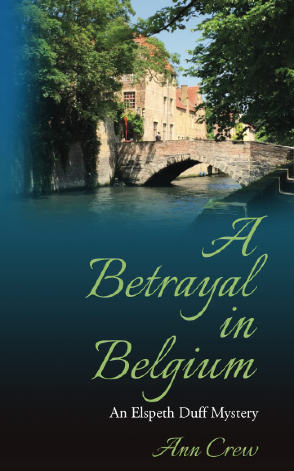 A Betrayal in Belgium: An Elspeth Duff Mystery: 11 (The Elspeth Duff Mysteries)