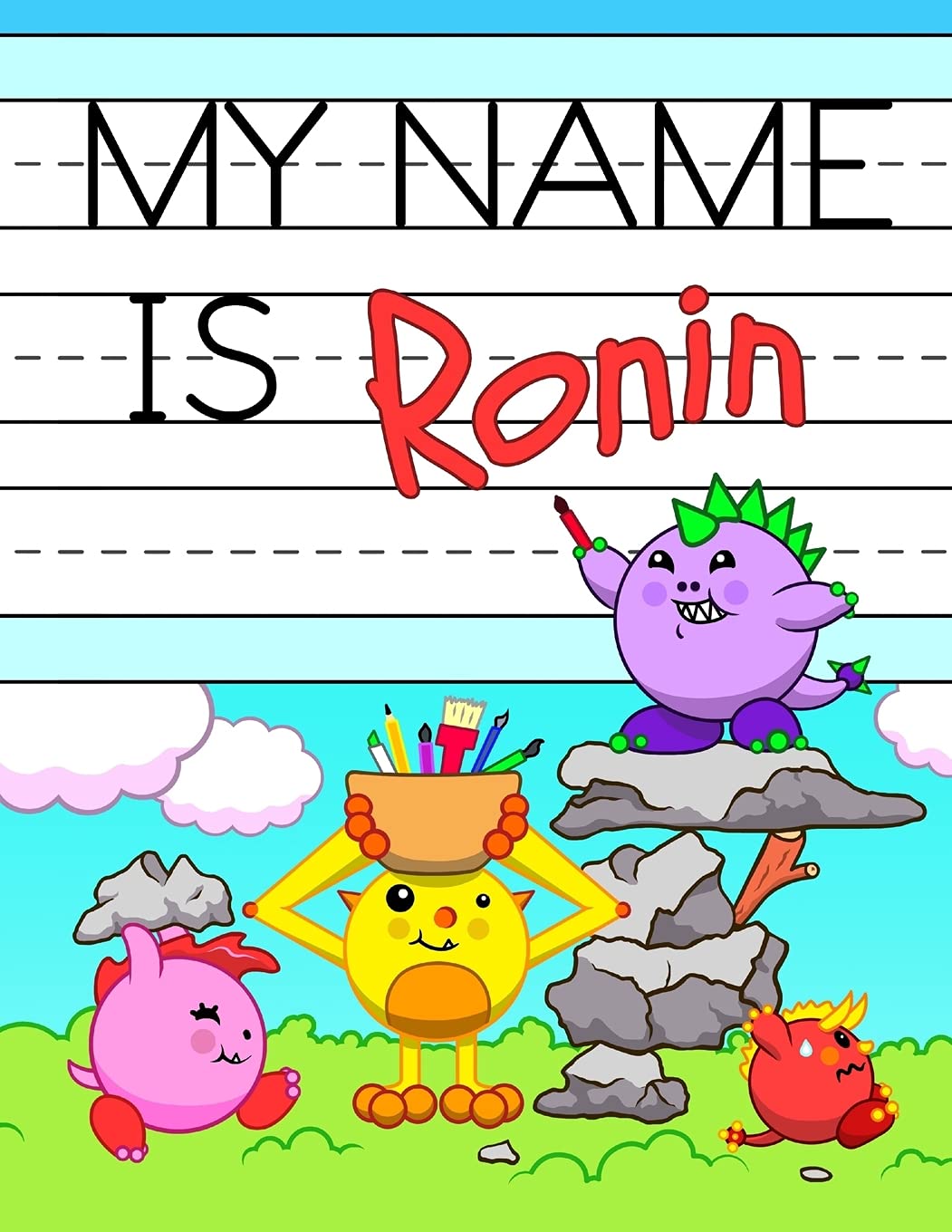My Name is Ronin: Fun Dino Monsters Themed Personalized Primary Name Tracing Workbook for Kids Learning How to Write Their First Name, Practice Paper ... for Children in Preschool and Kindergarten