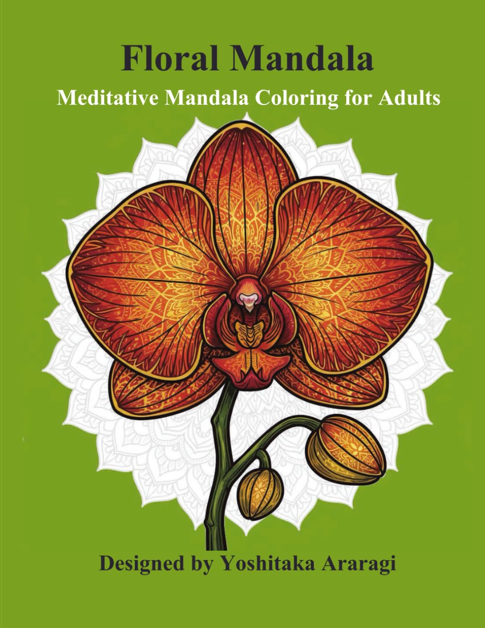 Floral Mandala: A Meditative Adult Coloring Boo (Adult Mandala Coloring Book Series)