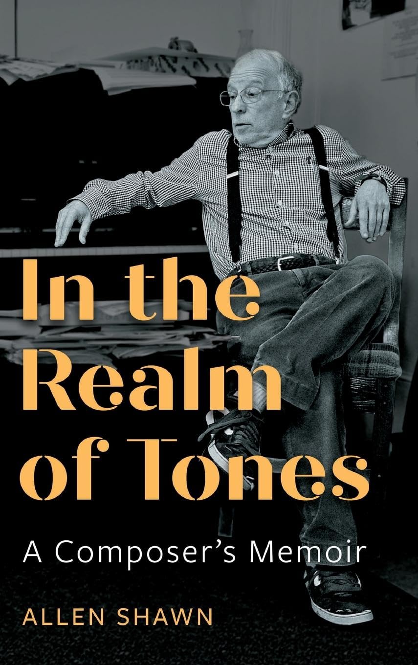 In the Realm of Tones: A Composer's Memoir
