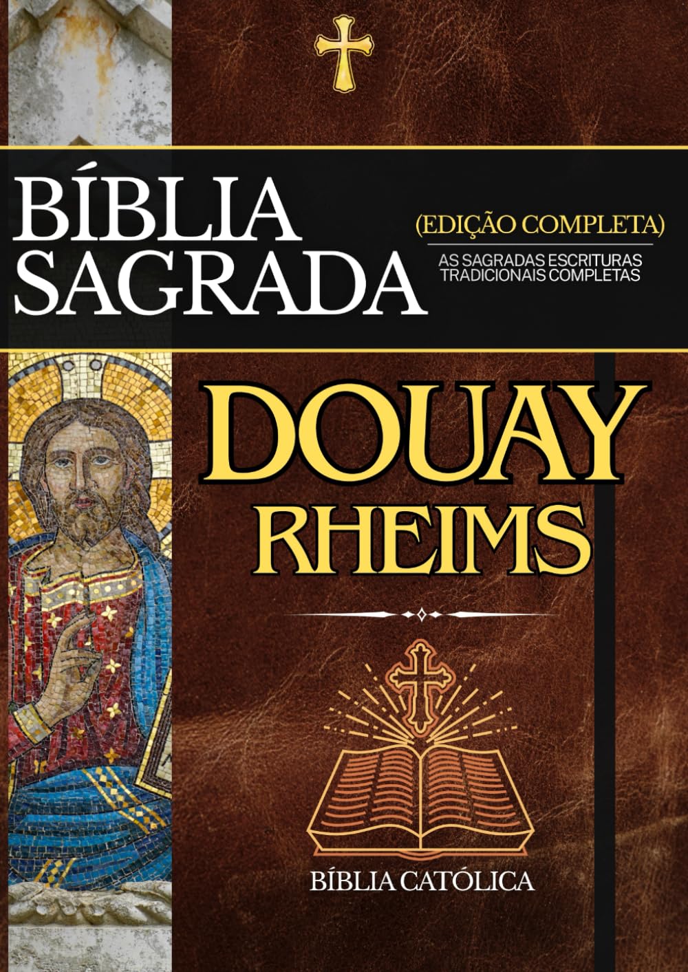 Bíblia Douay-Rheims em Português: As Sagradas Escrituras Tradicionais Completas